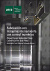 Fabricación con máquinas herramienta con control numérico