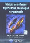Fabricas del Software: Experiencias, Tecnologías y Organización