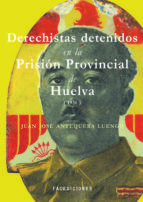 Portada de Derechistas detenidos en la Prisi&oacute;n Provincial de Huelva (1936) (Ebook)