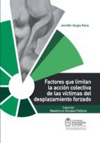 Portada de Factores que limitan la acción colectiva de las víctimas del desplazamiento forzado (Ebook)