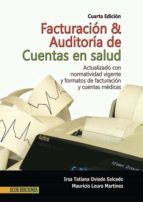 Portada de Facturaci&oacute;n y auditor&iacute;a de cuentas en salud - 4ta edici&oacute;n (Ebook)