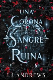 Portada de Una corona de sangre y ruina