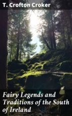 Portada de Fairy Legends and Traditions of the South of Ireland (Ebook)