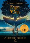Fairy Oak 8. La hist&ograve;ria perduda