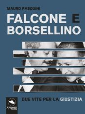 Portada de Falcone e Borsellino. Due vite per la giustizia (Ebook)