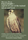 Falconry - aspects of care of the trained falcon and hawk