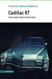 Portada de Cadillac 67. Una novela negra americana