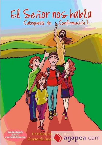 El señor nos habla. Catequesis de confirmación 1