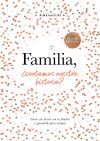 Familia, &iquest;contamos nuestra historia? (&iquest;Me cuentas tu historia?)