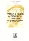 Família i poder a Catalunya (1516-1626): Les estratègies de consolidació de la classe dirigent