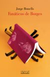 Fan&aacute;ticos de Borges