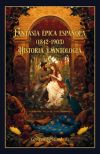 Fantasía épica española (1842-1903). Historia y antología