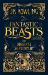 Fantastic Beasts and Where to Find Them : The Original Screenplay