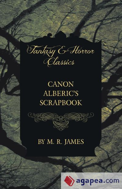 Canon Albericâ€™s Scrapbook (Fantasy and Horror Classics)