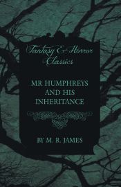 Portada de Mr Humphreys and his Inheritance (Fantasy and Horror Classics)
