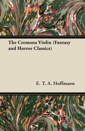 Portada de The Cremona Violin (Fantasy and Horror Classics)