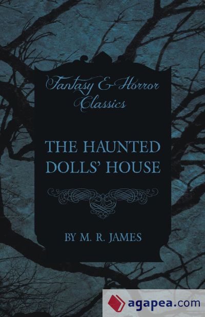 The Haunted Dollsâ€™ House (Fantasy and Horror Classics)