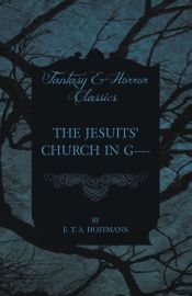 Portada de The Jesuitsâ€™ Church in G---- (Fantasy and Horror Classics)