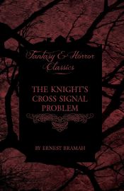 Portada de The Knightâ€™s Cross Signal Problem (Fantasy and Horror Classics)