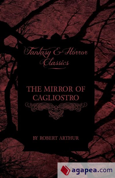 The Mirror of Cagliostro (Fantasy and Horror Classics)