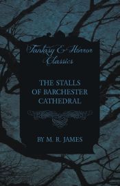Portada de The Stalls of Barchester Cathedral (Fantasy and Horror Classics)