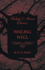 Portada de Wailing Well (Fantasy and Horror Classics)