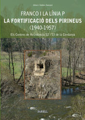 Portada de Franco i la Línia P. La fortificació dels Pirineus (1940-1957)