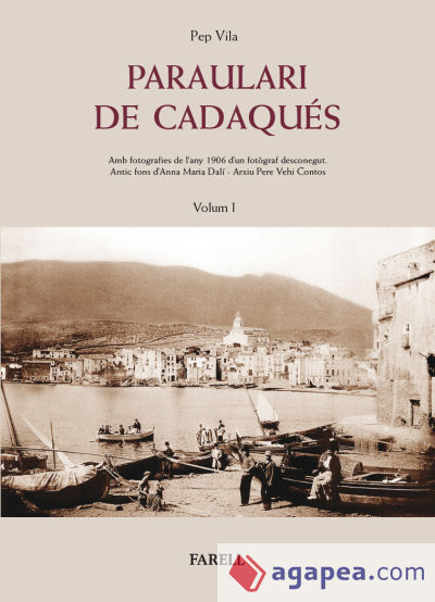 Paraulari de Cadaqués. Repertori auxiliar de veus, mots, expressions i conceptes. Vol .I