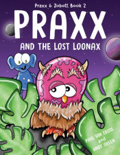 Portada de Praxx and the Lost Loonax