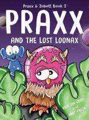 Portada de Praxx and the Lost Loonax