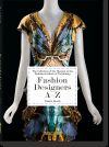 Fashion Designers A-Z. 40th Ed.