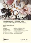 Fashion Law, Tomo I (Derecho de la moda y cosmética). Propiedad industrial e intelectual, casos, compentencia desl