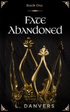 Portada de Fate Abandoned (Book 1 of the Fate Abandoned Series) (Ebook)