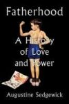Fatherhood: A History of Love and Power