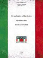 Portada de Fava, Varliero, Marchetto tre lendinaresi nella Resistenza (Ebook)