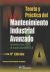 Portada de Teoría y práctica del mantenimiento industrial avanzado: Introducción al mantenimiento 4.0, de Francisco Javier González Fernández