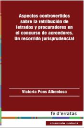 Portada de Aspectos controvertidos sobre la retribución de letrados y procuradores en el concurso de acreedores