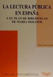 Portada de La lectura p&uacute;blica en Espa&ntilde;a y el plan de bibliotecas de Mar&iacute;a Moliner