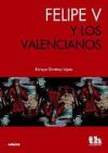 Felipe V y los valencianos