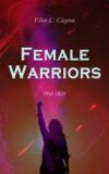 Female Warriors (Vol.1&2) (Ebook)