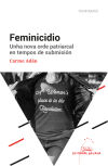 Feminicidio: Unha nova orde patriarcal en tempos de submisión