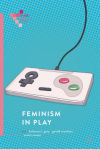 Feminism in Play