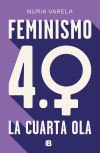 Feminismo 4.0. La Cuarta Ola De Nuria Varela