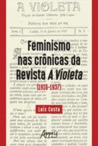 Portada de Feminismo nas Crônicas da Revista a Violeta (1916-1937) (Ebook)