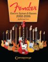 Fender Electric Guitars & Basses: 2002-2006 - Full-Color Behind-The-Scenes Look at the Manufacturing and Release of Iconinc Guitars and Basses