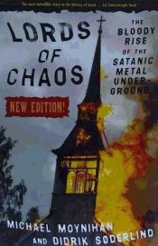 Portada de Lords of Chaos: The Bloody Rise of the Satanic Metal Underground New Edition