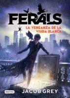 Portada de Ferals 3. La venganza de la viuda blanca (Ebook)