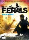 Ferals. Enjambre