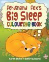 Ferdinand Fox&acirc;s Big Sleep Colouring Book