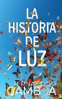 Portada de LA HISTORIA DE LUZ